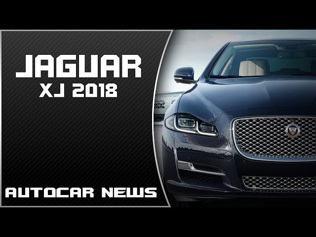 More information about "Video: 2018 JAGUAR XJ REVIEW - AUTOCAR NEWS"